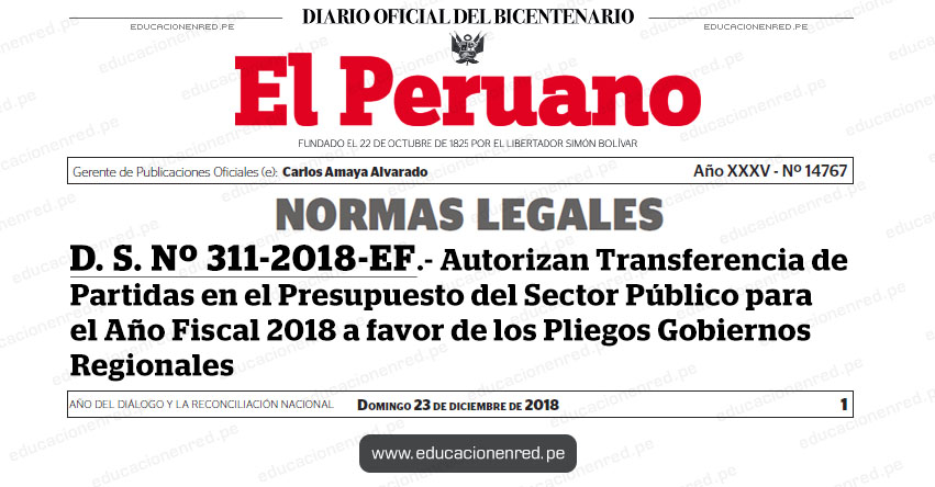D. S. Nº 311-2018-EF - Autorizan Transferencia de Partidas en el Presupuesto del Sector Público para el Año Fiscal 2018 a favor de los Pliegos Gobiernos Regionales - www.mef.gob.pe