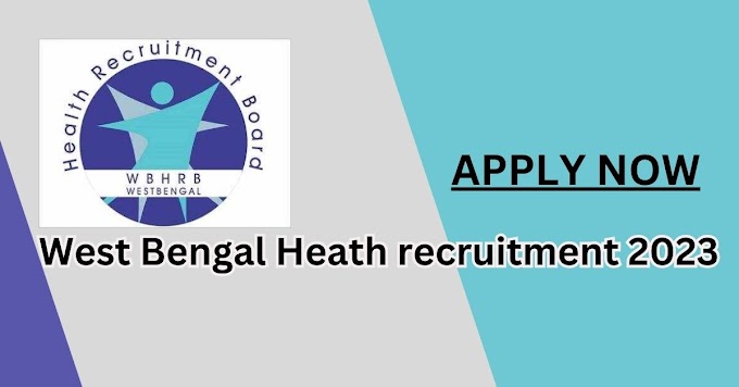 West Bengal Heath recruitment 2023-District Health & Family Welfare Samati Recruitment-2023-Notification-Application process-WB health Job-2023