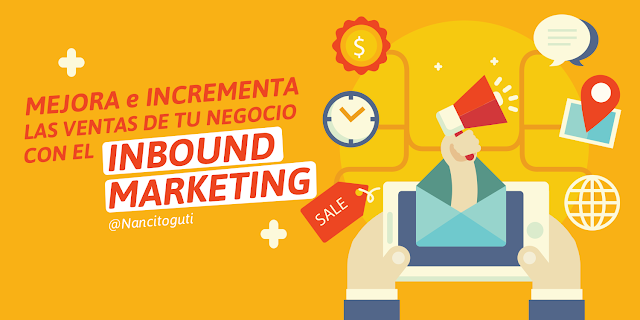 Mejora e incrementa las ventas de tu negocio con el Inbound Marketing + Infografías  