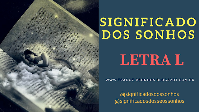 Significado dos sonhos – letra L