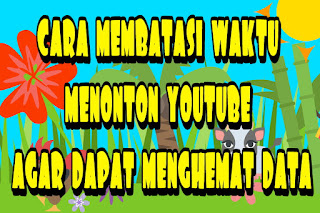 cara membatasi waktu menonton youtube agar dapat menghemat data