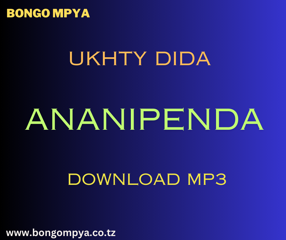 Ukhty Dida - Ananipenda Audio DOWNLOAD
