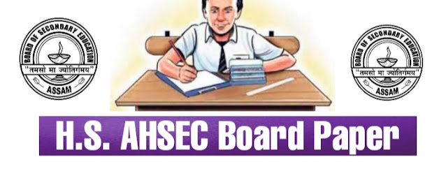 Last Year Question Paper Class HS 2nd Year Assam AHSEC final 2021