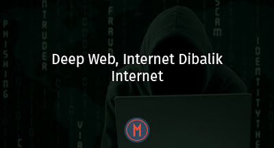 Deep Web, Internet Dibalik Internet