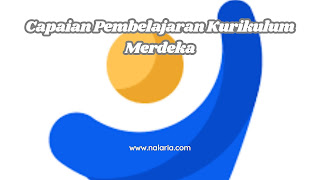 Capaian Pembelajaran Kurikulum Merdeka