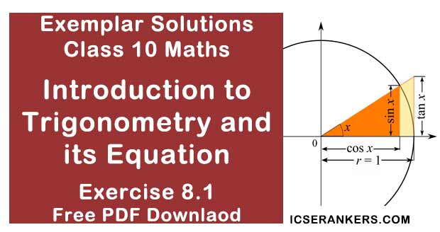 Chapter 8 Introduction to Trigonometry and its Equation NCERT Exemplar Solutions Exercise 8.1 Class 10 Maths