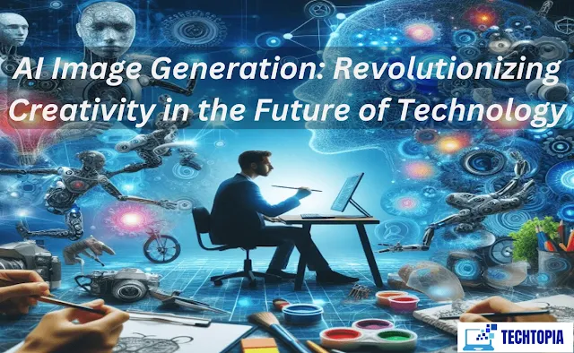 AI Image Generation: Revolutionizing Creativity in the Future of Technology