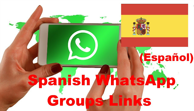 1000+ Spanish WhatsApp Groups Links 2020