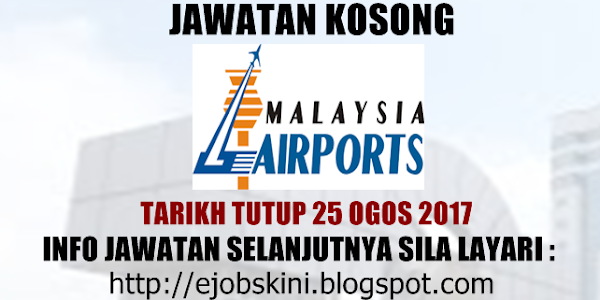 Jawatan Kosong Malaysia Airports (MAHB) - 25 Ogos 2017