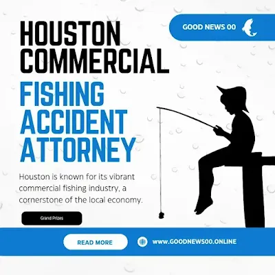 Houston Commercial Fishing Accident Attorney Review