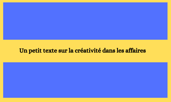 Un petit texte sur la créativité dans les affaires