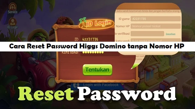 Cara Reset Password Higgs Domino tanpa Nomor HP