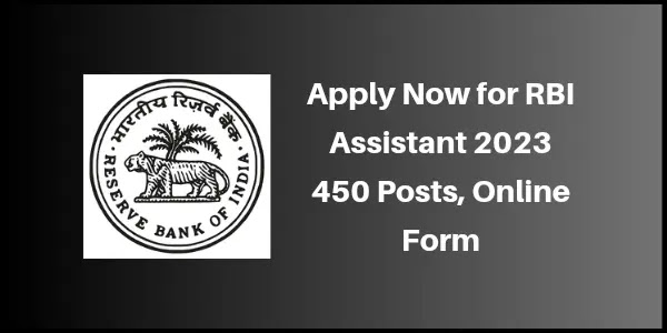 RBI Assistant 2023 | 450 Posts, Online Application Opan Now