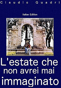 Italian Edition L'estate che non avrei mai immaginato