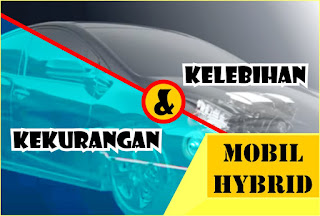 Kelebihan dan Kekurangan Mobil bermesin Hybrid otonao