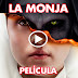 PELÍCULA "LA MONJA" COMPLETA ONLINE 