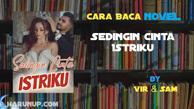 Novel Sedingin Cinta Istriku Karya Vir & Sam Full Episode