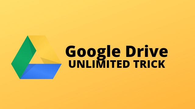 How To Get Google Drive Unlimited Storage(Lifetime) For Free