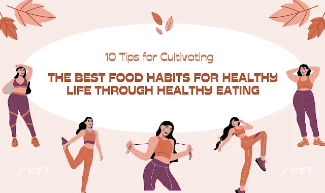 Best Food Habits for Healthy Life