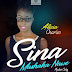 Audio | Alicia Charles – Sina Mashaka Nawe | Download Mp3