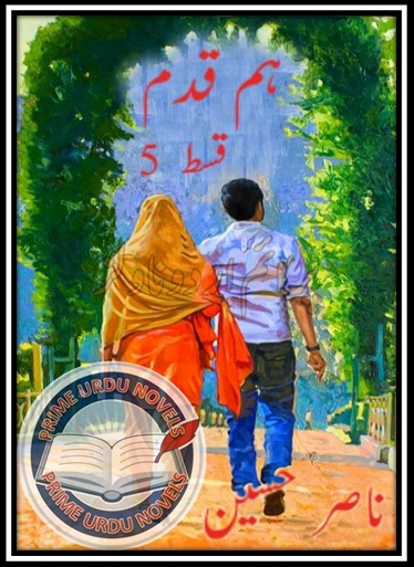 Free online reading Humqadam Episode 05 novel by Naasir Hussain