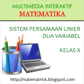 Multimedia pembelajaran interaktif matematika bab SISTEM PERSAMAAN LINIER DUA VARIABEL