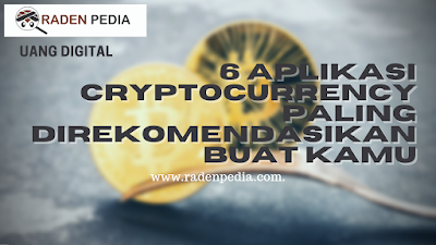 6 Aplikasi Cryptocurrency Paling direkomendasikan buat Kamu - www.radenpedia.com