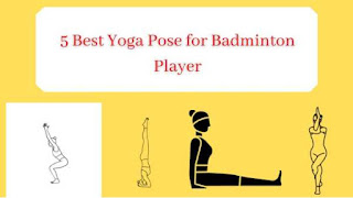 5 yoga asanas for Badminton
