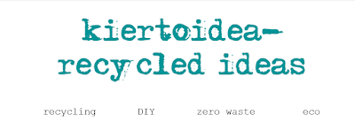 kiertoidea -  recycled ideas