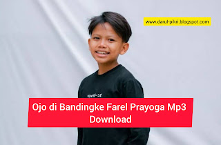 Ojo di Bandingke Farel Prayoga Mp3 Download