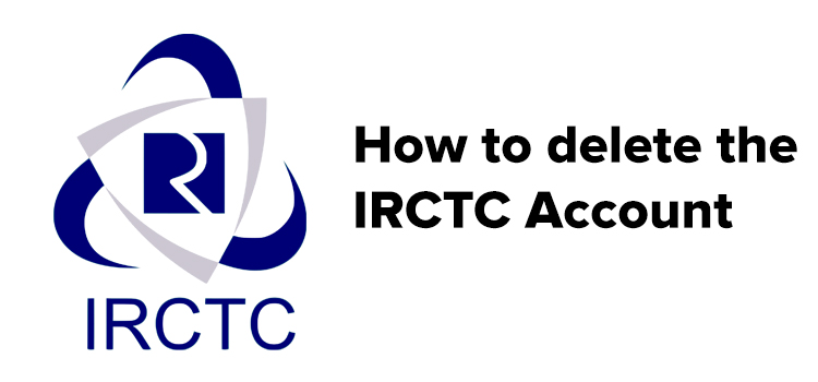 how to delete irctc account