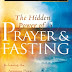 Obtenir le résultat The Hidden Power of Prayer and Fasting: Releasing the Awesome Power of the Praying Church Livre audio