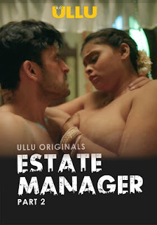 Estate Manager Part 2 2024 Ullu Hindi