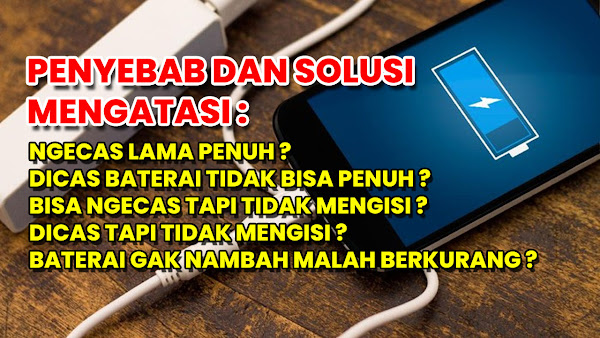  Penyebab Solusi Mengatasi Lama Cas Pengisian Daya Charger Hp Infinix Xiaomi Oppo Samsung Realme Vivo