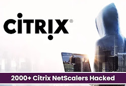 2000+ Citrix NetScalers Hacked to Deploy Webshell