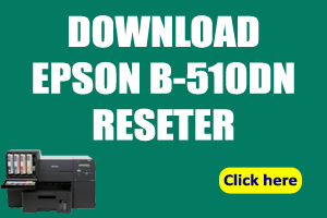 How To Reset Epson B-510DN Printer [Resetter Program Download]