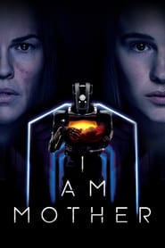 Se Film I Am Mother 2019 Streame Online Gratis Norske