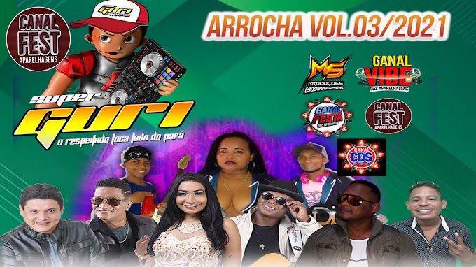 SUPER GURI ARROCHA VOL.03 MARÇO 2021