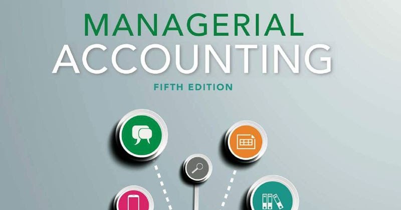 Download Ebook Managerial Accounting 5e by Braun and Tietz (Global Edition) - Free Ebooks and Slides