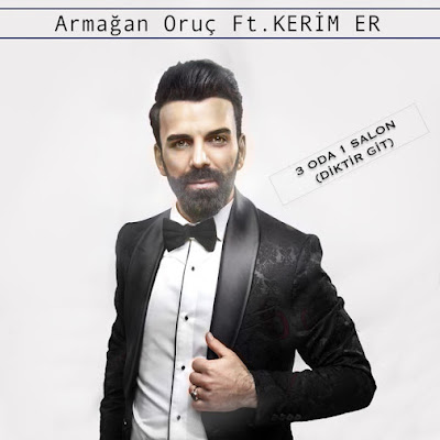 Armağan Oruç ft. Kerim Er - 3 Oda 1 Salon (2016) Single