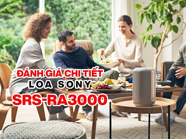 Loa Sony SRS-RA3000: Thiết kế thông minh, âm thanh 360 độ mạnh mẽ, kháng ẩm