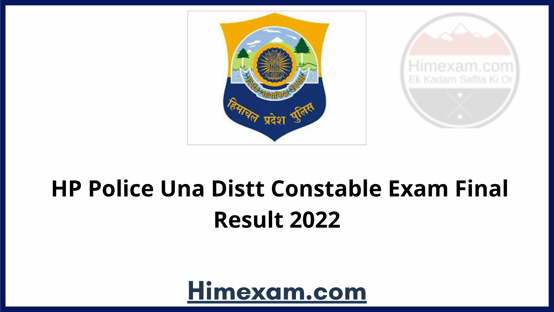 HP Police Una Distt Constable Exam Final Result 2022