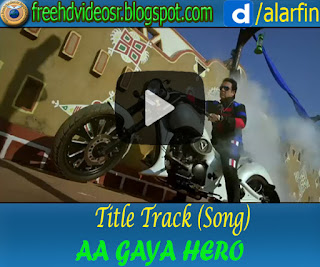 Aa Gaya Hero Title Track