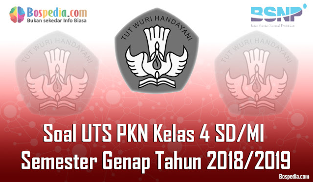 Soal Uts Pkn Kelas 4 Sd/Mi Semester Genap Terbaru