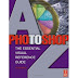 Photoshop 7.0 A-Z: The Essential Visual Reference Guide