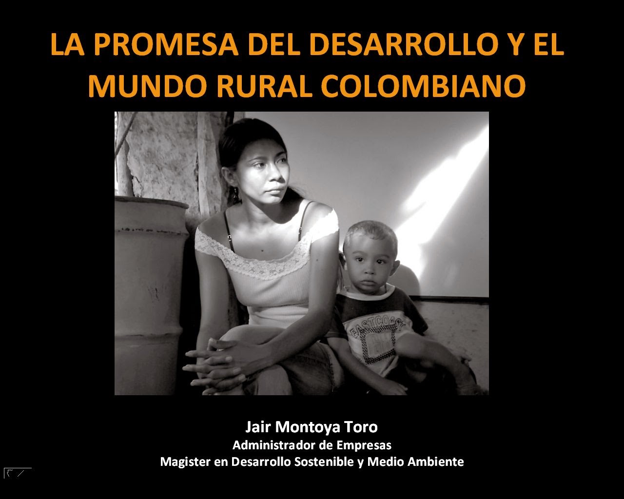 Ir al seminario: La promesa del desarrollo y el mundo rural colombiano