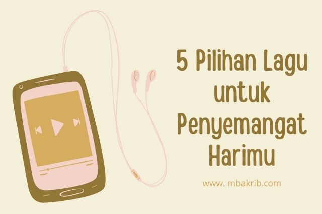 pilihan lagu untuk penyemangat harimu