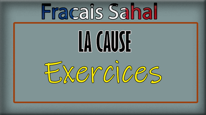 La cause : Exercices