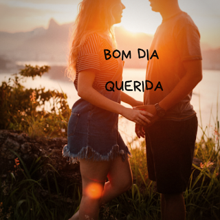 Bom Dia querida