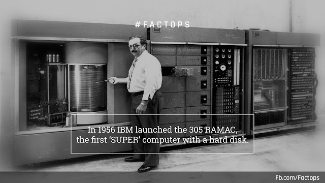 #Factops : "In 1956 IBM launched the 305 RAMAC, the first ‘SUPER’ computer with a hard disk"